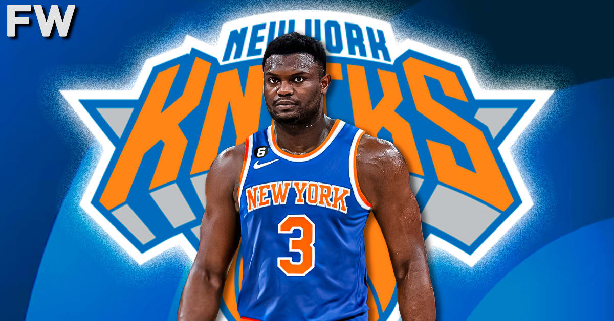 Knicks Contacted Pelicans About Zion Williamson Trade - Fadeaway World