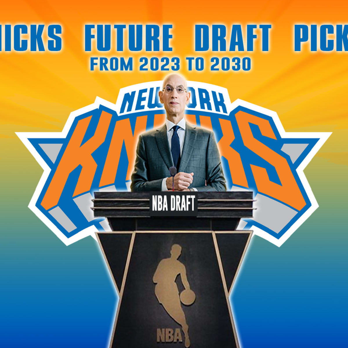 New York Knicks Future Draft Picks (From 2023 To 2030) - Fadeaway