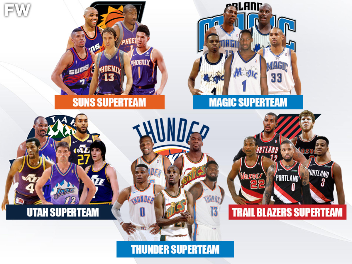5 Legendary Superteams That No One Would Beat: Magic, Suns, Trail Blazers, Jazz, Thunder
