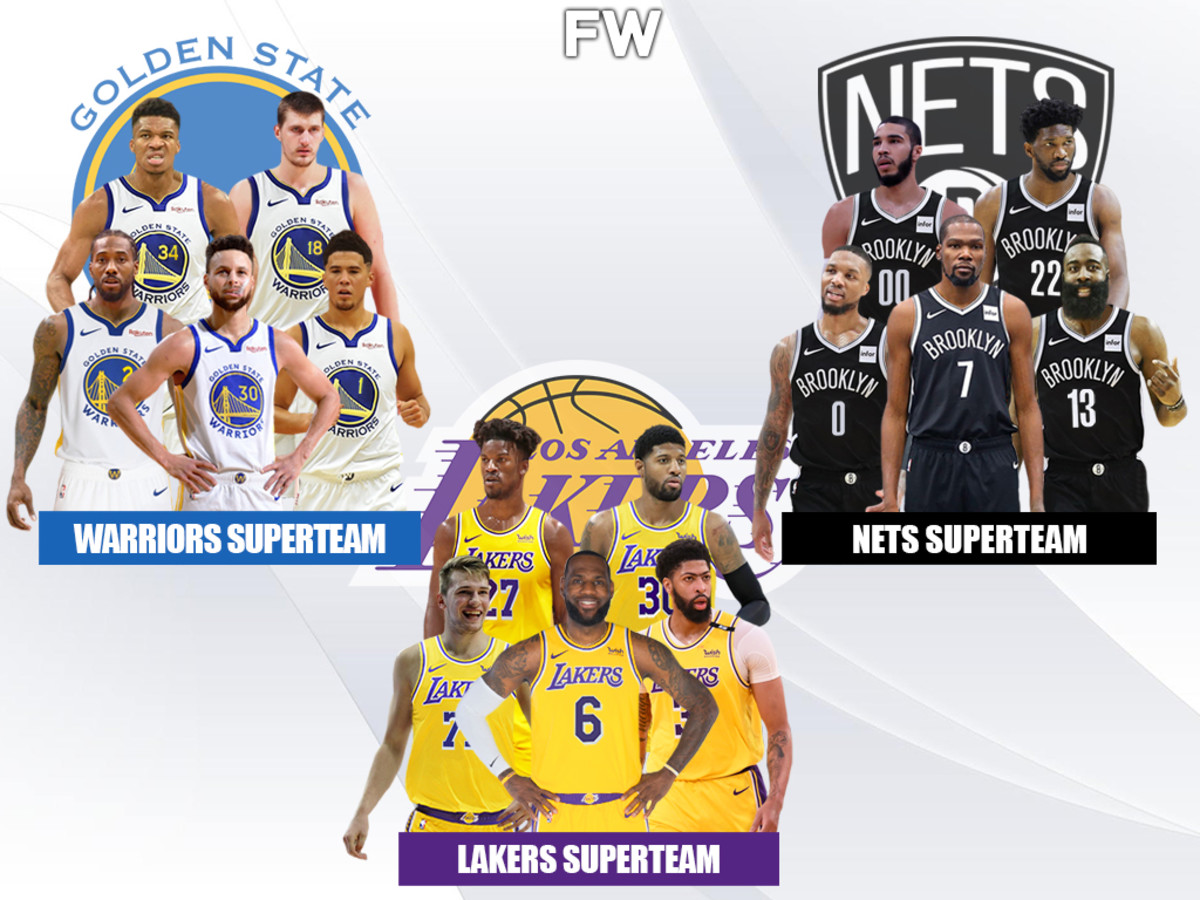 3 NBA Superteams That Would Be Unbeatable: Lakers, Warriors, Nets