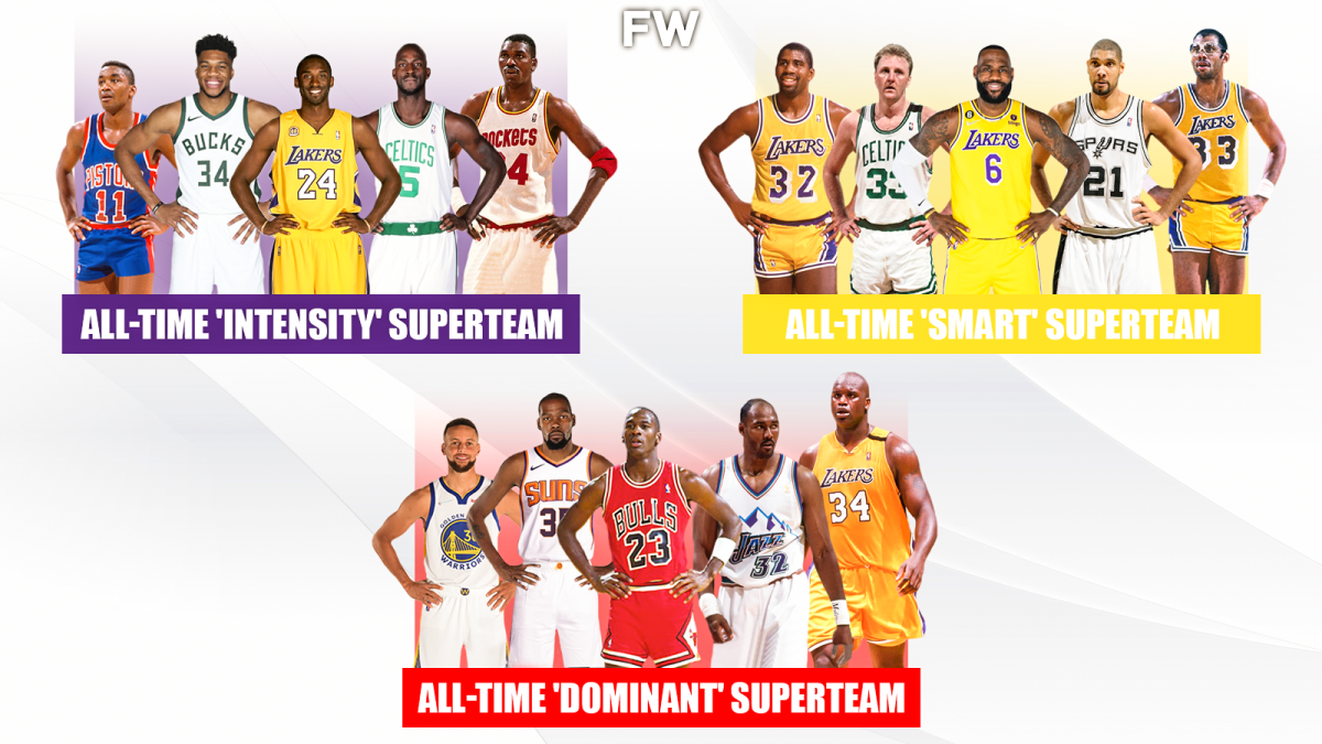 Creating 3 All-Time NBA Superteams: Intensity, Smart, Dominant ...